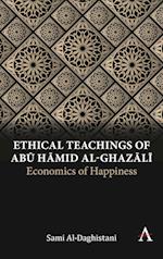 Ethical Teachings of Abu ?amid al-Ghazali