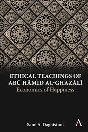 Ethical Teachings of Abu Hamid al-Ghazali