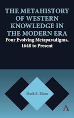 The Metahistory of Western Knowledge in the Modern Era