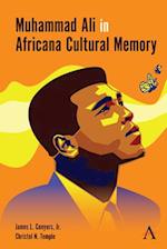 Muhammad Ali in Africana Cultural Memory