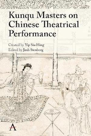 Kunqu Masters on Chinese Theatrical Performance