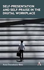 Self-Presentation and Self-Praise in the Digital Workplace
