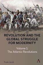 Revolution and the Global Struggle for Modernity