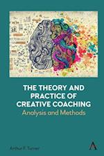 The Theory and Practice of Creative Coaching