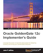 Oracle GoldenGate 12c Implementer's Guide