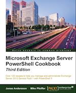 Microsoft Exchange Server PowerShell Cookbook - Third Edition