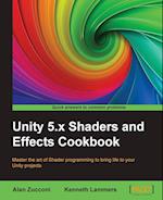 Unity 5.X Shaders and Effects Cookbook