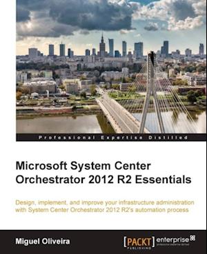 Microsoft System Center Orchestrator 2012 R2 Essentials