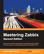 Mastering Zabbix - Second Edition