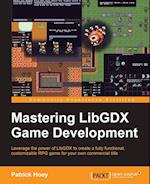 Mastering LibGDX Game Development