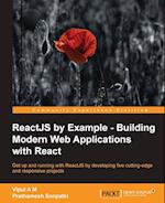 ReactJS by Example- Building Modern Web Applications with React