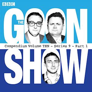Goon Show Compendium Volume 10: Series 9, Part 1