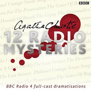 Agatha Christie: Twelve Radio Mysteries