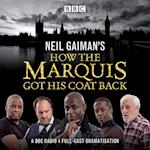 Neil Gaiman''s How the Marquis Got His Coat Back