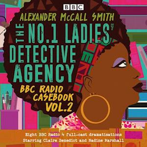 The No.1 Ladies' Detective Agency: BBC Radio Casebook Vol.2