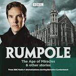 Rumpole: The Age of Miracles & other stories