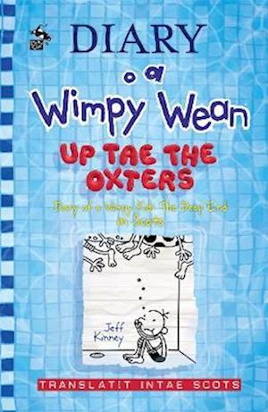 Diary o a Wimpy Wean: Up Tae the Oxters