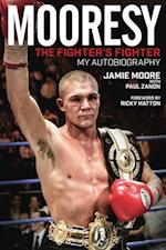 Mooresy: The Fighter's Fighter