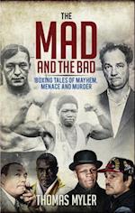 Mad and the Bad