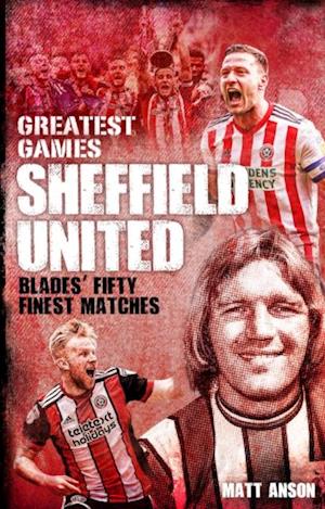 Sheffield United Greatest Games