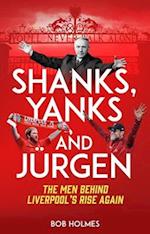 Shanks, Yanks and Jürgen