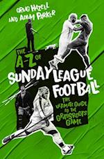A to Z of Sunday League Football, The