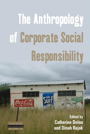 The Anthropology of Corporate Social Responsibility