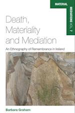 Death, Materiality and Mediation