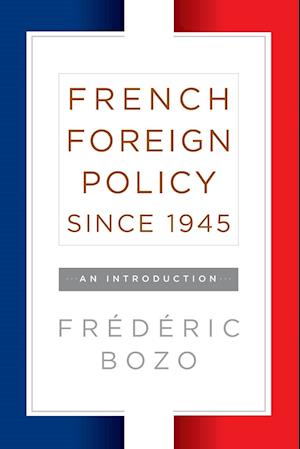 French Foreign Policy Since 1945