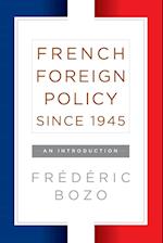 French Foreign Policy since 1945