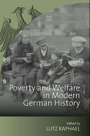 Poverty and Welfare in Modern German History