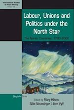 Labour, Unions and Politics under the North Star