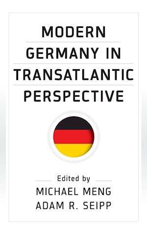 Modern Germany in Transatlantic Perspective