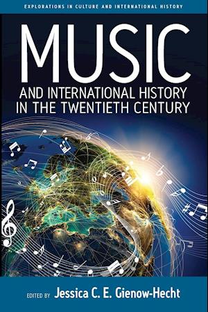 Music and International History in the Twentieth Century