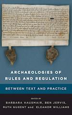 Archaeologies of Rules and Regulation