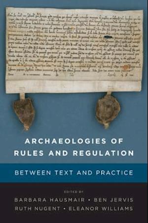 Archaeologies of Rules and Regulation