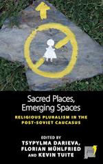 Sacred Places, Emerging Spaces