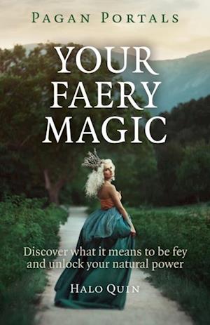 Pagan Portals - Your Faery Magic