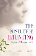 Mistletoe Haunting, The – Legend of Minster Lovell