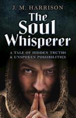 Soul Whisperer, The – A Tale of Hidden Truths and Unspoken Possibilities