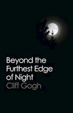 Beyond the Furthest Edge of Night