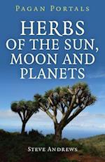 Pagan Portals - Herbs of the Sun, Moon and Planets