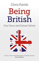 Being British – Our Once and Future Selves