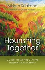 Flourishing Together – Guide to Appreciative Inquiry Coaching