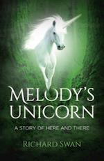 Melody`s Unicorn – A Story of Here and There
