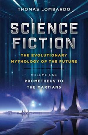 Science Fiction - The Evolutionary Mythology of the Future