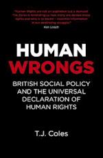 Human Wrongs – British Social Policy and the Universal Declaration of Human Rights