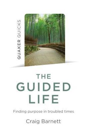 Quaker Quicks - The Guided Life