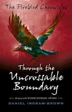 Firebird Chronicles, The: Through the Uncrossable Boundary
