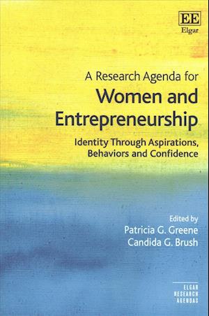 A Research Agenda for Women and Entrepreneurship